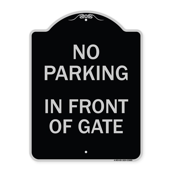 Signmission No Parking in Front of Gate Heavy-Gauge Aluminum Architectural Sign, 24" x 18", BS-1824-23805 A-DES-BS-1824-23805 - main